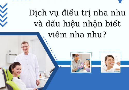 Dịch vụ điều trị nha nhu và dấu hiệu nhận biết viêm nha nhu?