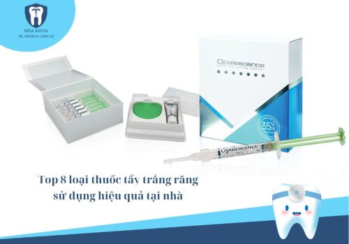 Top 8 loại thuốc tẩy trắng răng sử dụng hiệu quả tại nhà